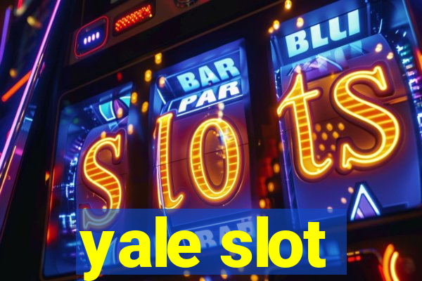 yale slot