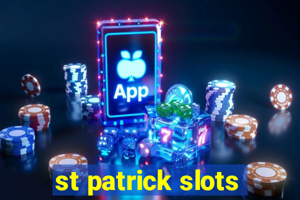 st patrick slots