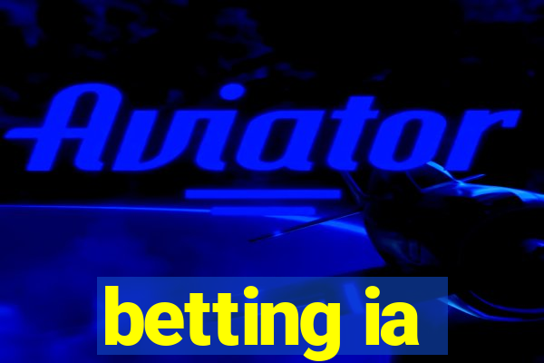 betting ia