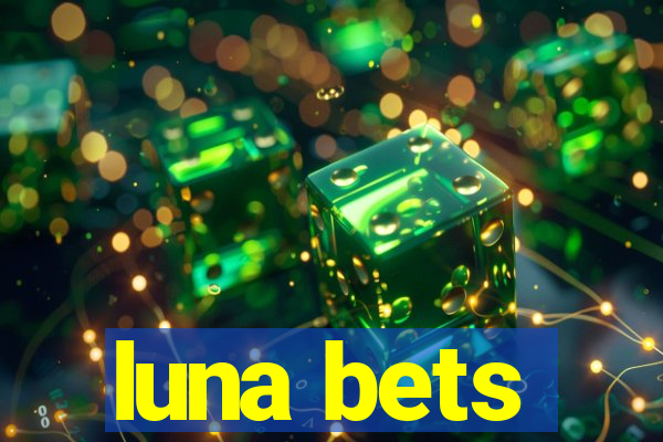 luna bets