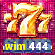 wim 444