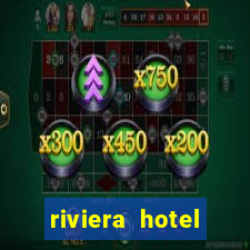 riviera hotel casino vegas