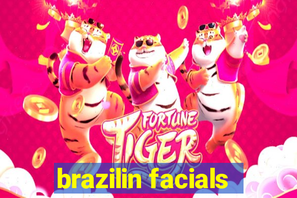 brazilin facials