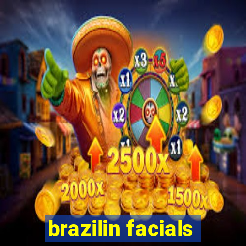 brazilin facials