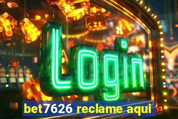 bet7626 reclame aqui