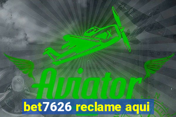 bet7626 reclame aqui