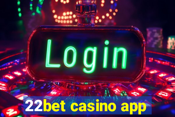 22bet casino app