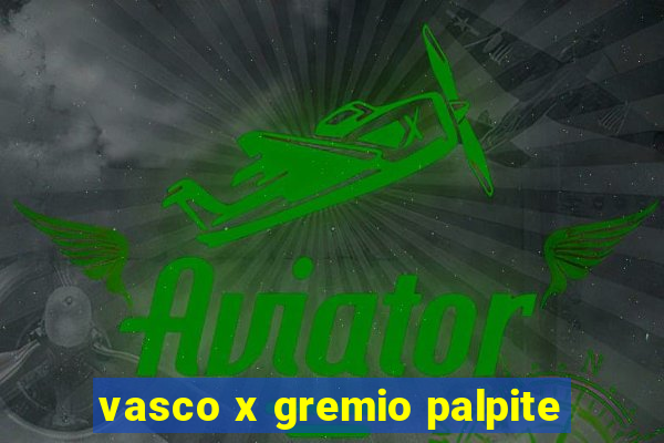 vasco x gremio palpite