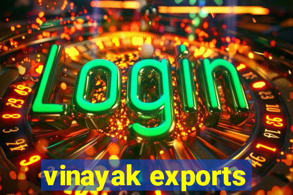 vinayak exports