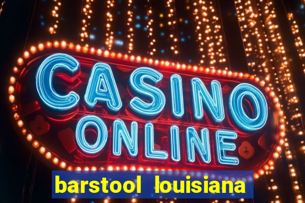 barstool louisiana promo code