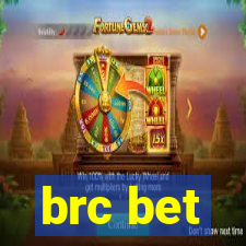 brc bet