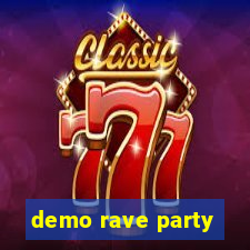 demo rave party