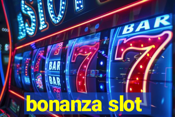 bonanza slot