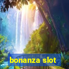 bonanza slot