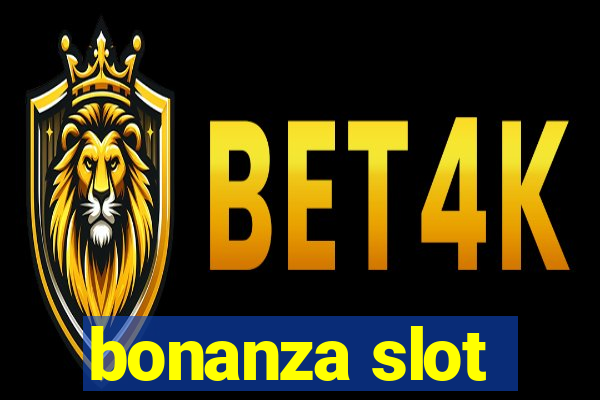 bonanza slot