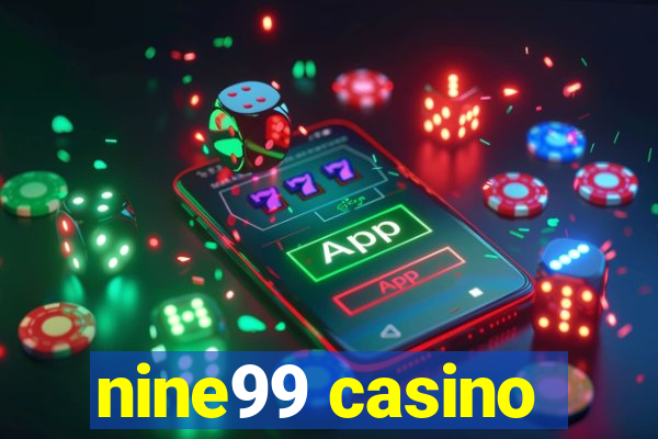 nine99 casino