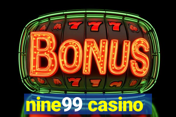 nine99 casino