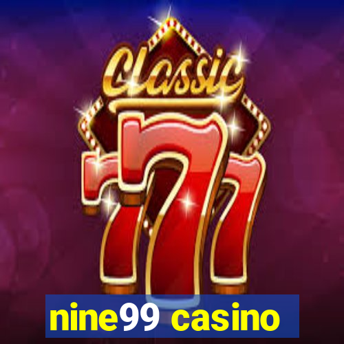 nine99 casino