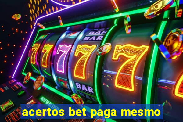 acertos bet paga mesmo