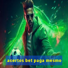 acertos bet paga mesmo