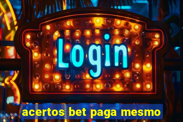 acertos bet paga mesmo