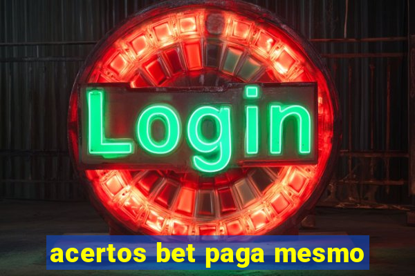 acertos bet paga mesmo