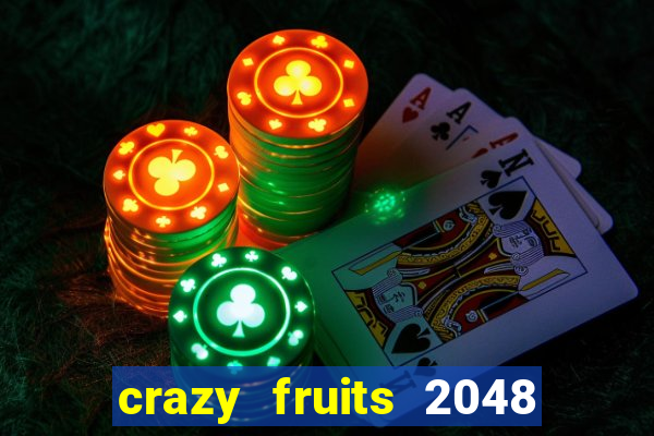 crazy fruits 2048 acesso antecipado