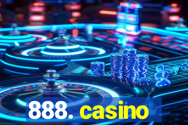 888. casino