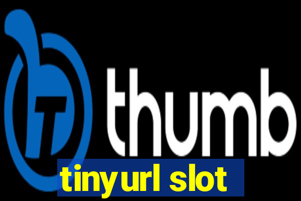 tinyurl slot