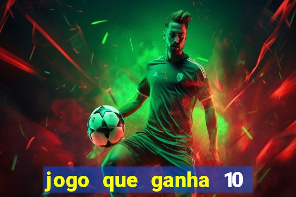 jogo que ganha 10 reais ao se cadastrar