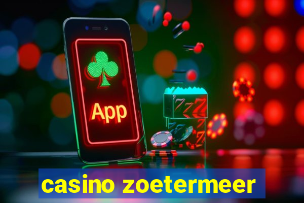 casino zoetermeer