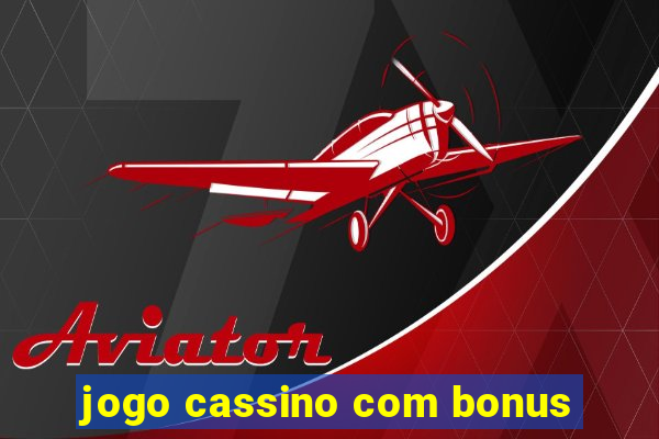 jogo cassino com bonus