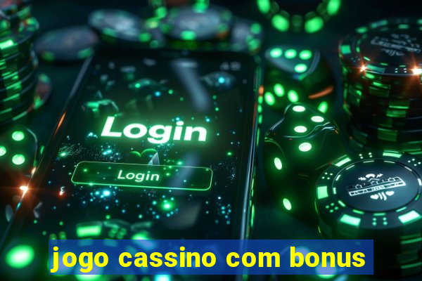 jogo cassino com bonus