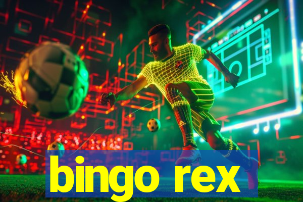 bingo rex