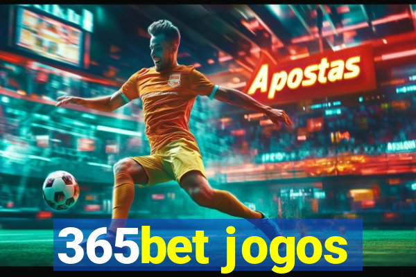 365bet jogos