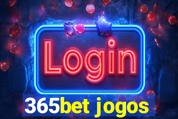 365bet jogos