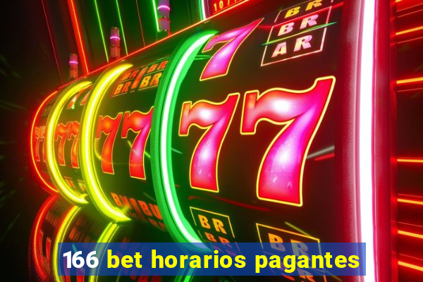 166 bet horarios pagantes