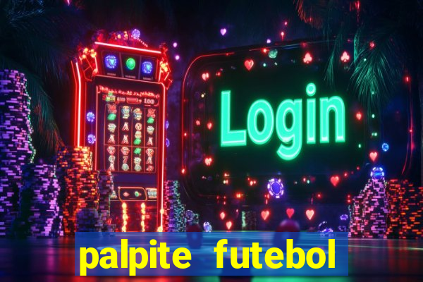 palpite futebol para hoje