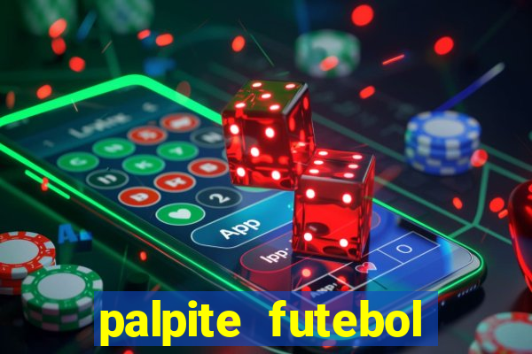 palpite futebol para hoje