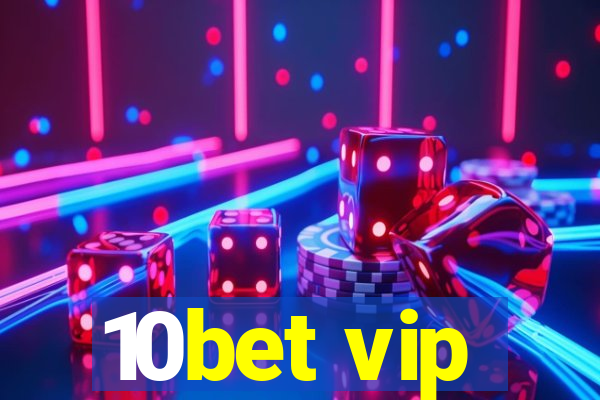 10bet vip