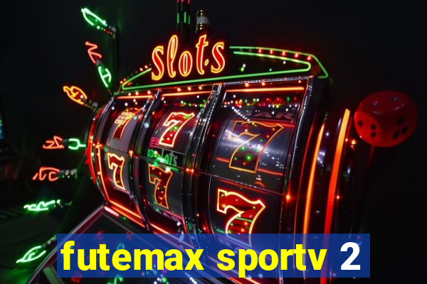 futemax sportv 2