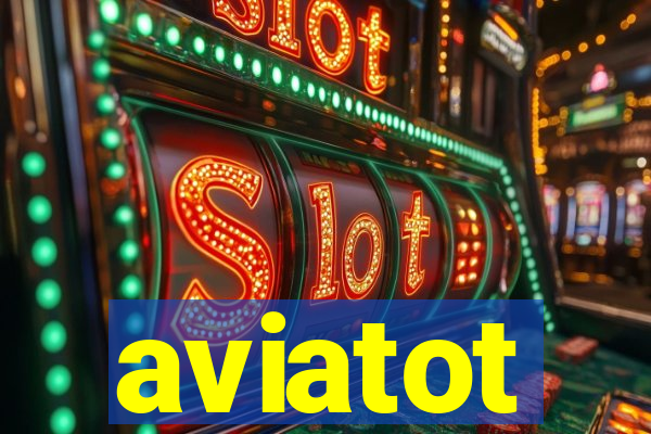 aviatot