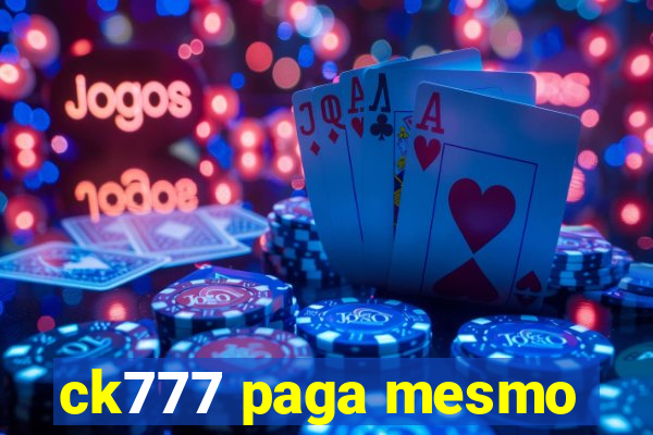 ck777 paga mesmo