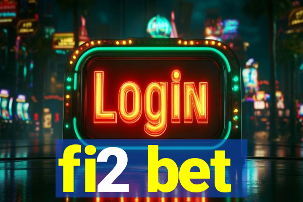 fi2 bet