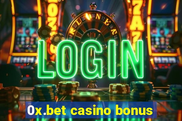 0x.bet casino bonus