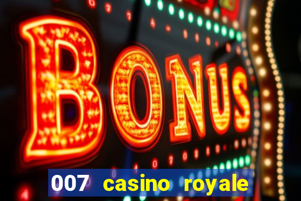 007 casino royale online dublado hd