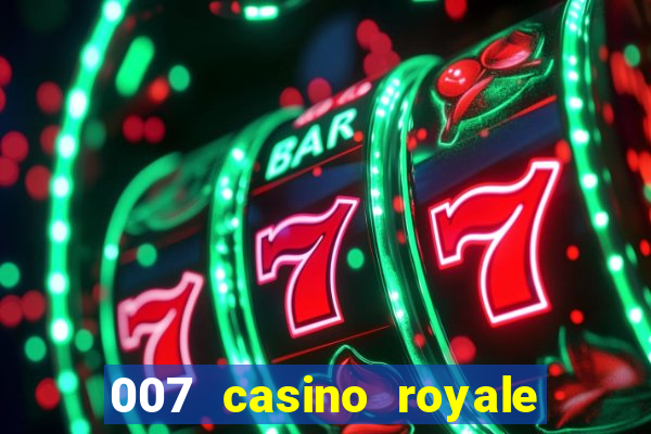 007 casino royale online dublado hd