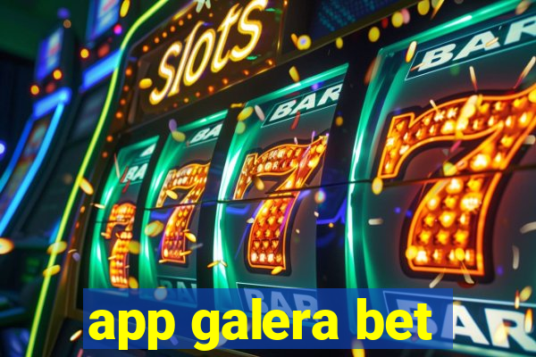 app galera bet