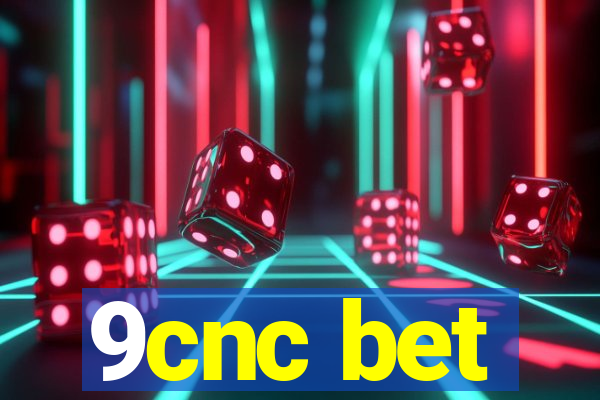 9cnc bet