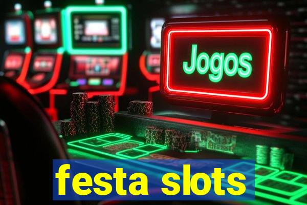 festa slots